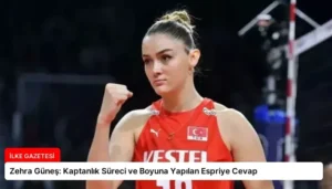 Zehra Güneş: Kaptanlık Süreci ve Boyuna Yapılan Espriye Cevap