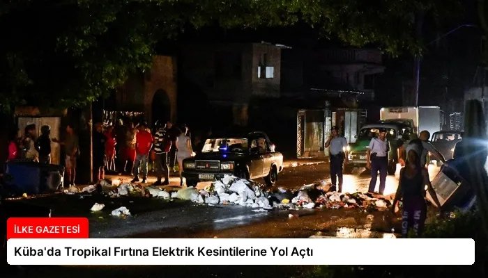 Küba’da Tropikal Fırtına Elektrik Kesintilerine Yol Açtı