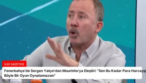 Fenerbahçe’de Sergen Yalçın’dan Mourinho’ya Eleştiri: “Sen Bu Kadar Para Harcayıp Böyle Bir Oyun Oynatamazsın”