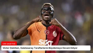 Victor Osimhen, Galatasaray Taraftarlarını Büyülemeye Devam Ediyor
