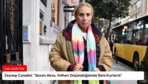 Zeynep Casalini: “Sezen Aksu, İntiharı Düşündüğümde Beni Kurtardı”