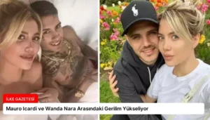 Mauro Icardi ve Wanda Nara Arasındaki Gerilim Yükseliyor