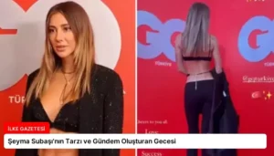 Şeyma Subaşı’nın Tarzı ve Gündem Oluşturan Gecesi