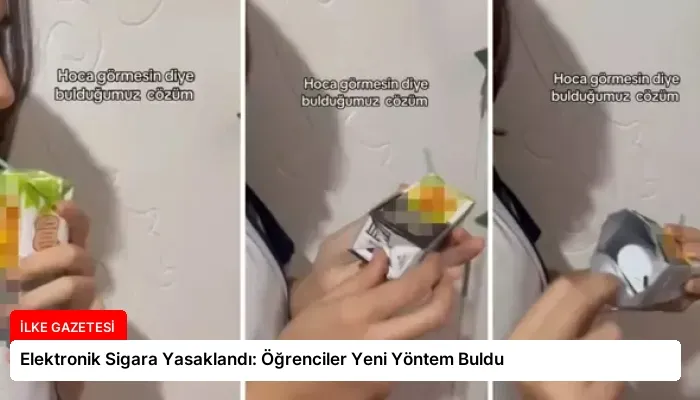 Elektronik Sigara Yasaklandı: Öğrenciler Yeni Yöntem Buldu