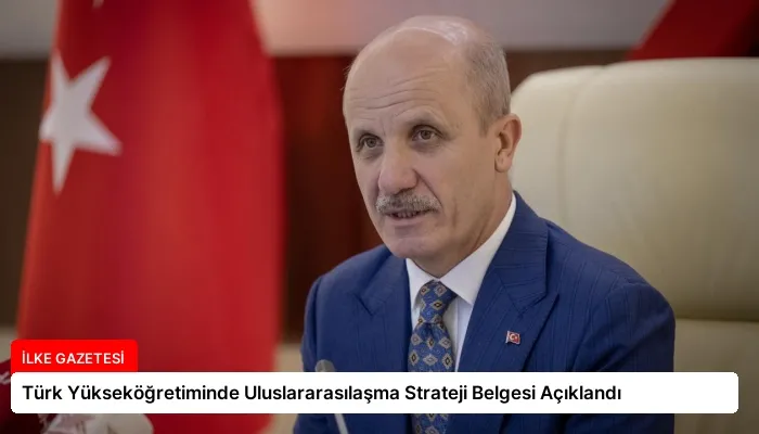 Türk Yükseköğretiminde Uluslararasılaşma Strateji Belgesi Açıklandı
