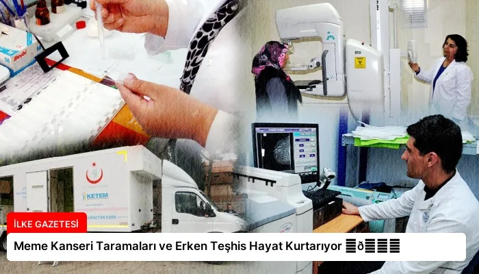 Meme Kanseri Taramaları ve Erken Teşhis Hayat Kurtarıyor ⏬👇