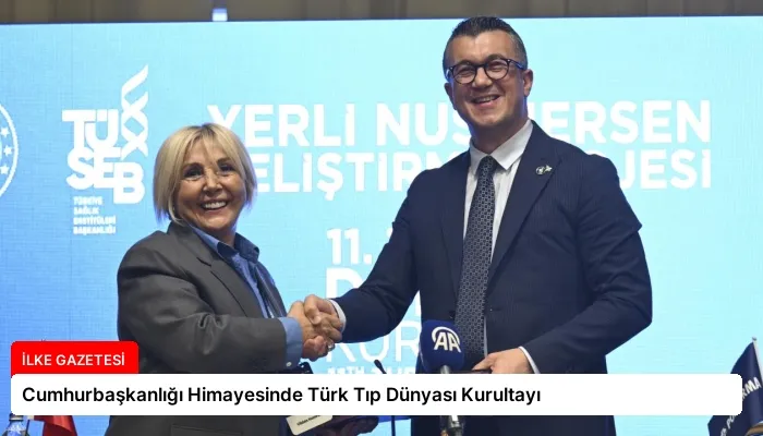 Cumhurbaşkanlığı Himayesinde Türk Tıp Dünyası Kurultayı