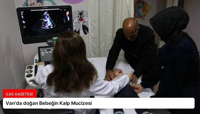 Van’da doğan Bebeğin Kalp Mucizesi