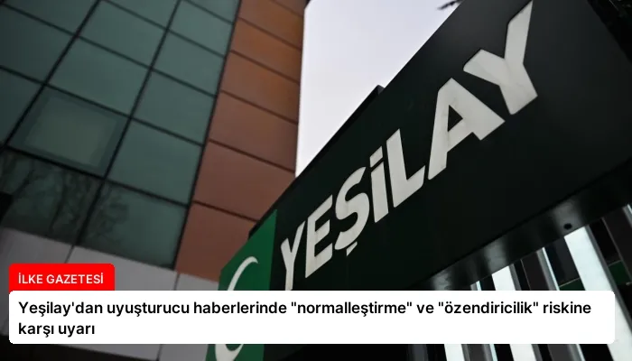 Yeşilay’dan uyuşturucu haberlerinde “normalleştirme” ve “özendiricilik” riskine karşı uyarı