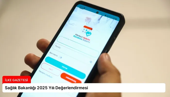 Sağlık Bakanlığı 2025 Yılı Değerlendirmesi