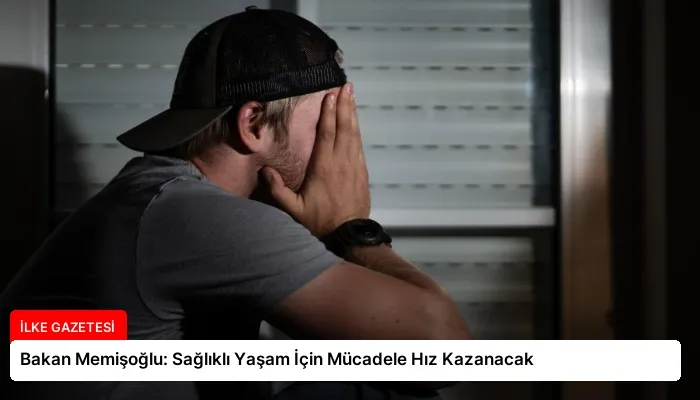 Bakan Memişoğlu: Sağlıklı Yaşam İçin Mücadele Hız Kazanacak