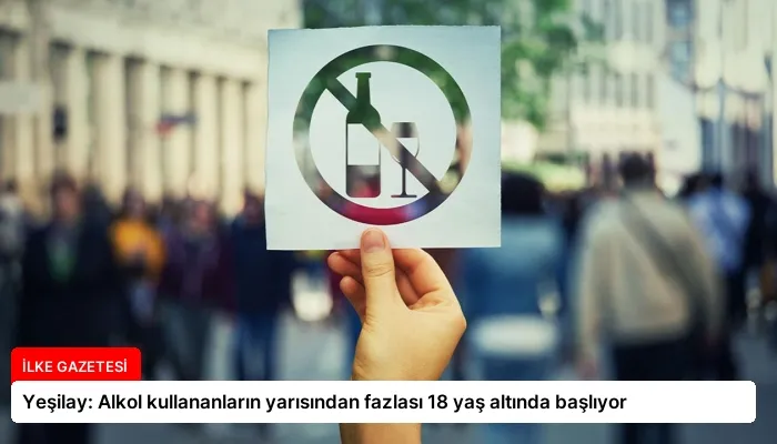Yeşilay: Alkol kullananların yarısından fazlası 18 yaş altında başlıyor