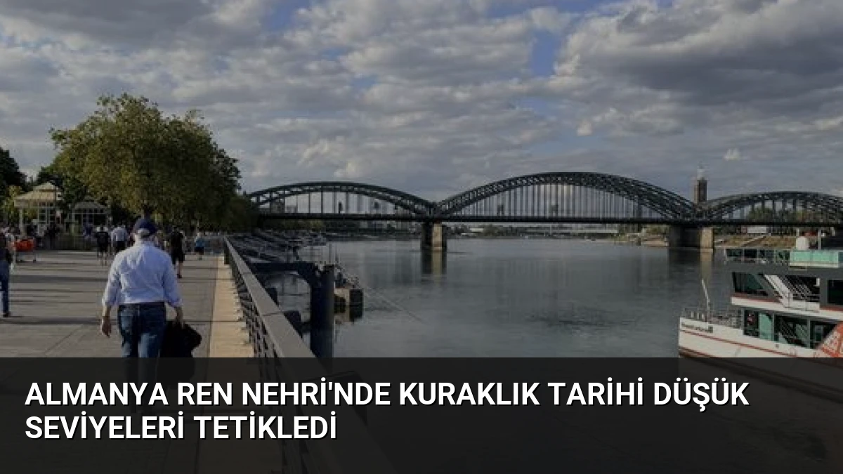 Almanya Ren Nehri’nde Kuraklık Tarihi Düşük Seviyeleri Tetikledi
