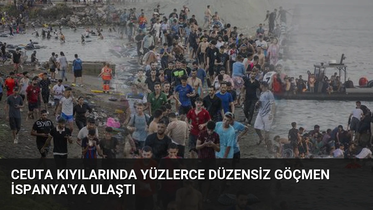Ceuta Kıyılarında Yüzlerce Düzensiz Göçmen İspanya’ya Ulaştı