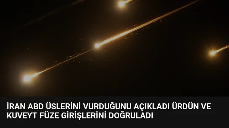 İran ABD Üslerini Vurduğunu Açıkladı Ürdün ve Kuveyt Füze Girişlerini Doğruladı