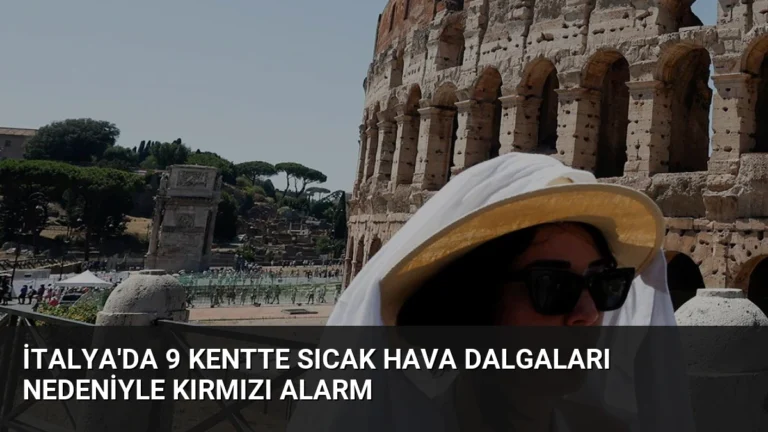 İtalya’da 9 Kentte Sıcak Hava Dalgaları Nedeniyle Kırmızı Alarm
