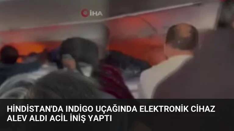 Hindistan’da IndiGo Uçağında Elektronik Cihaz Alev Aldı Acil İniş Yaptı