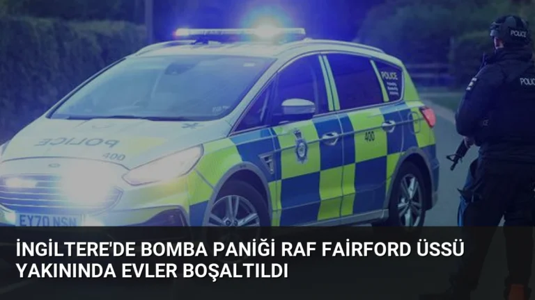 İngiltere’de Bomba Paniği RAF Fairford Üssü Yakınında Evler Boşaltıldı