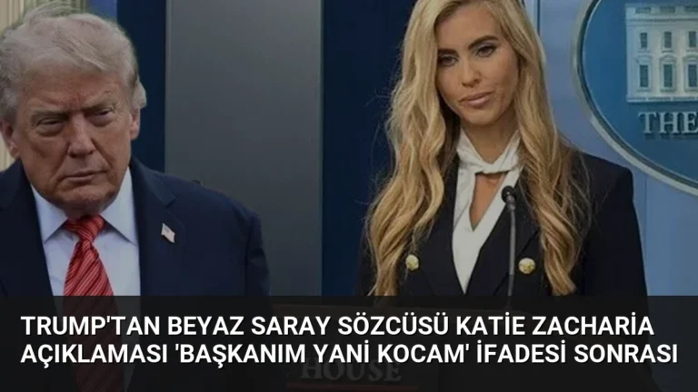 Trump’tan Beyaz Saray Sözcüsü Katie Zacharia Açıklaması ‘Başkanım Yani Kocam’ İfadesi Sonrası